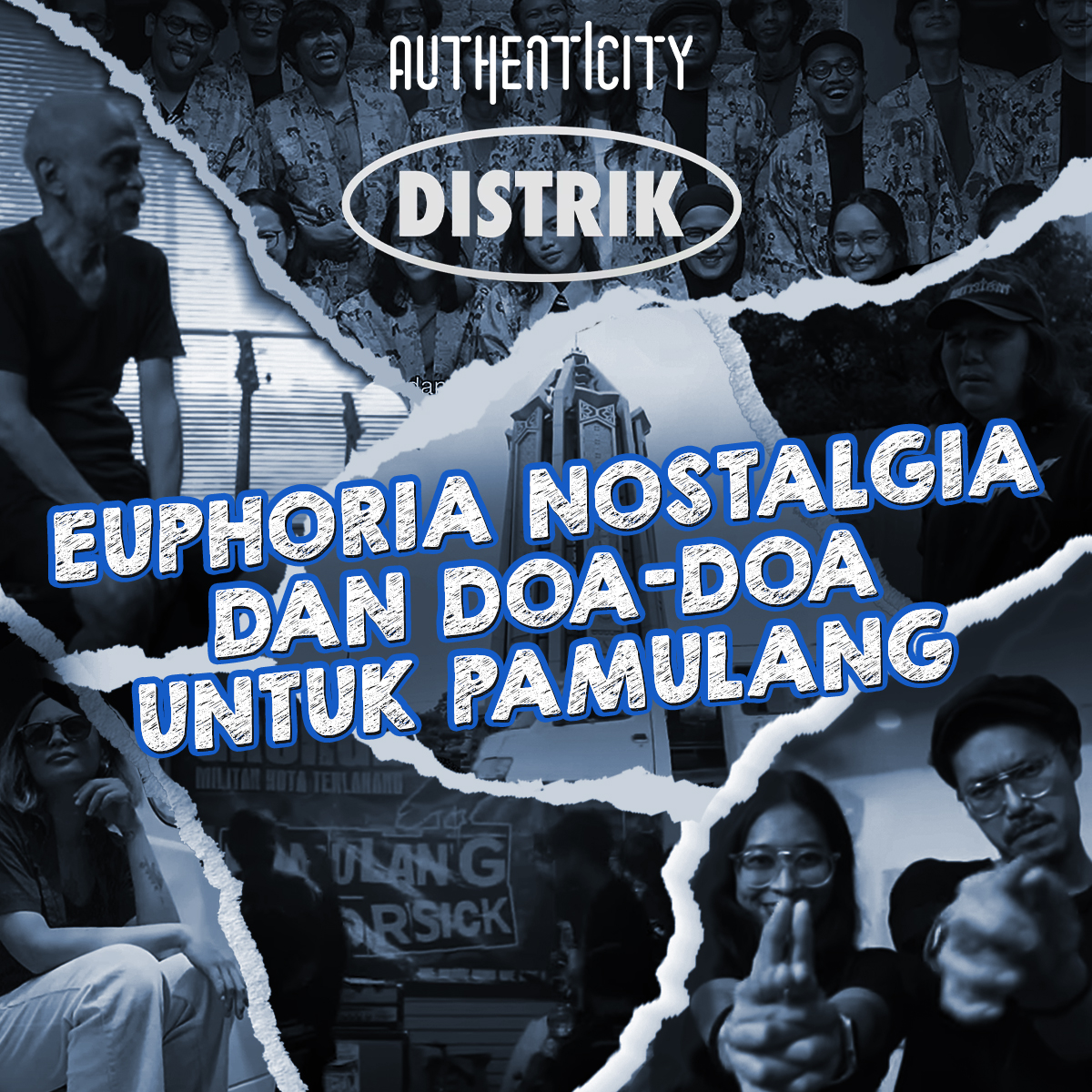 Authenticity Distrik: Euphoria Nostalgia dan Doa-Doa untuk Pamulang