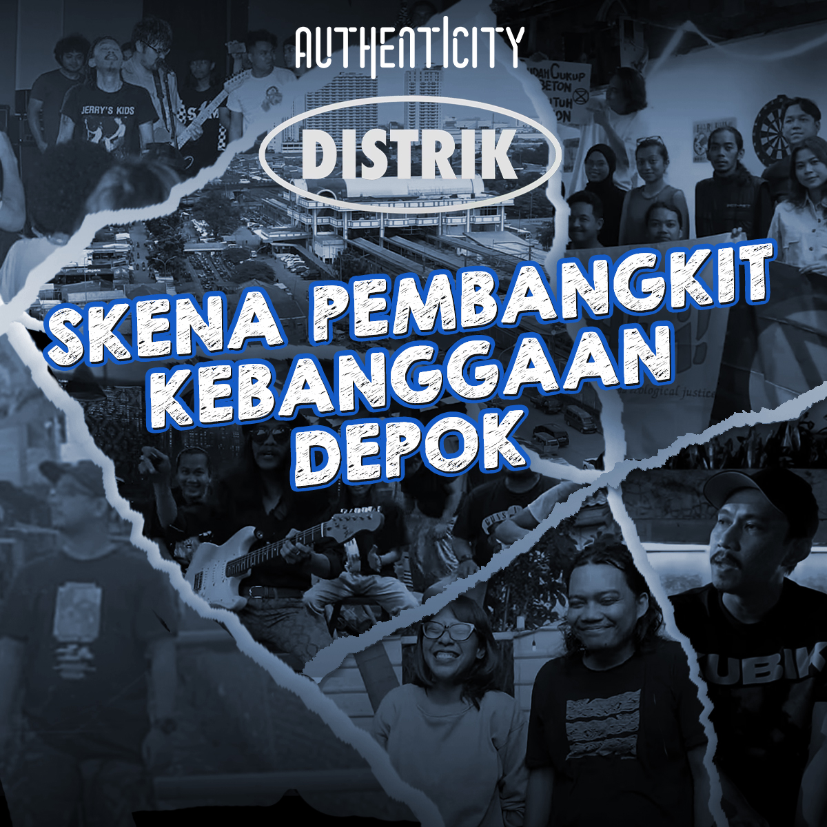 Authenticity Distrik: Skena Pembangkit Kebanggaan Depok