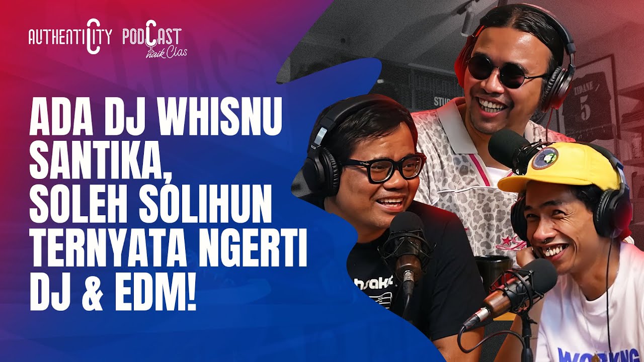 DJ WHISNU SANTIKA NANGIS WAKTU MANGGUNG DI TOMORROWLAND? - PODCAST NAIK CLAS