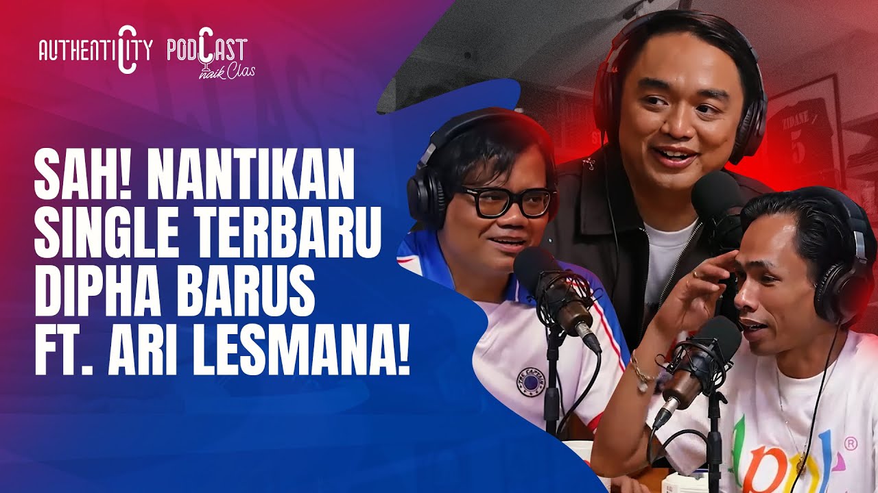 SOLEH SOLIHUN & ARI LESMANA BELAJAR EDM SAMA DIPHA BARUS! - PODCAST NAIK CLAS